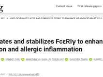 JVID
陈家杰副教授/吉坤美教授团队在Science Signaling发表USP5参与肥大细胞活化和变应性炎症反应分子机制研究成果